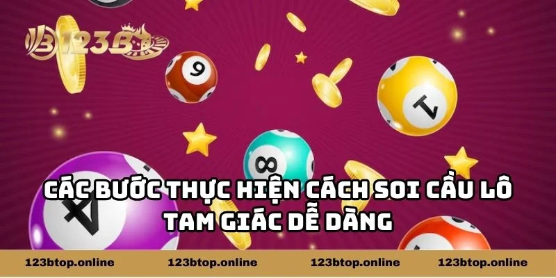 Các bước thực hiện cách soi cầu lô tam giác dễ dàng