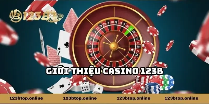 Giới thiệu casino 123b