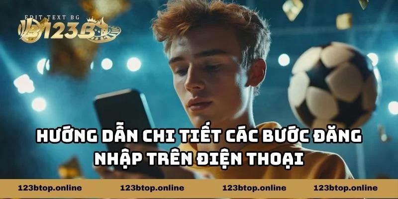 Hướng dẫn chi tiết các bước đăng nhập tài khoản cá cược trên điện thoại