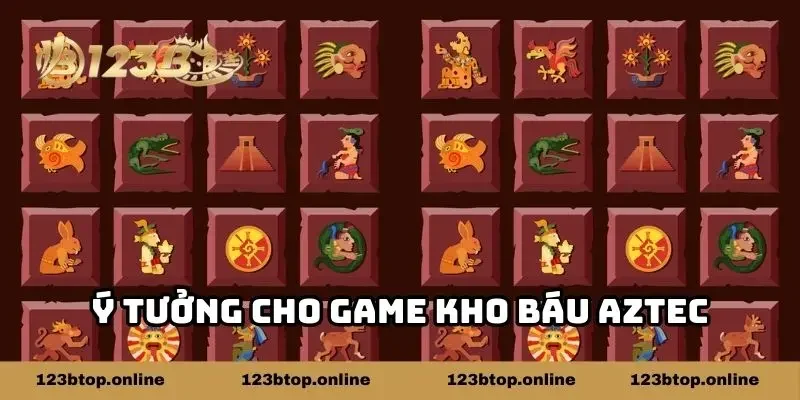 Ý tưởng cho game kho báu Aztec