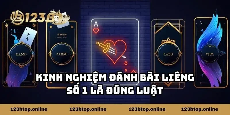 Kinh nghiệm đánh bài liêng số 1 là đúng luật