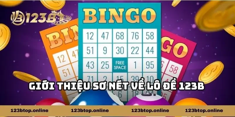 Giới thiệu sơ nét về lô đề 123b